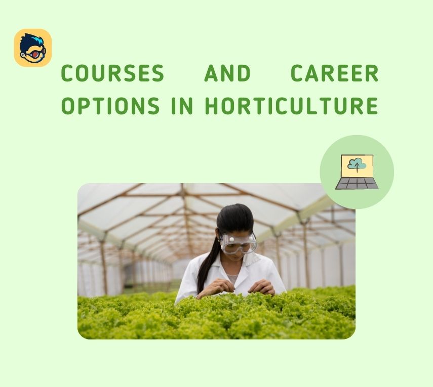 Courses and Career Options in Horticulture