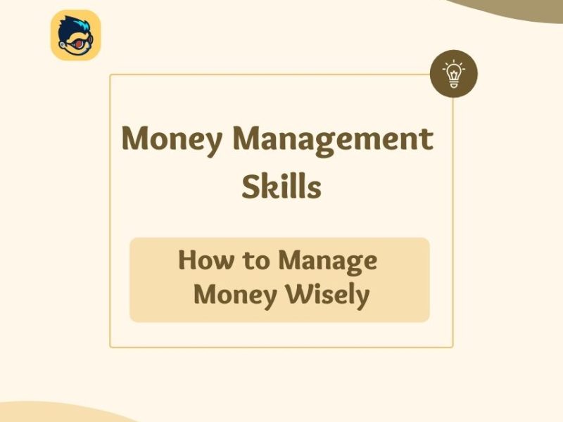 Money Management skills to manage your money wisely