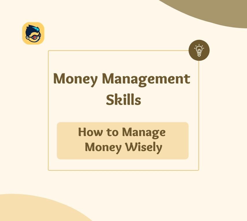 Money Management skills to manage your money wisely